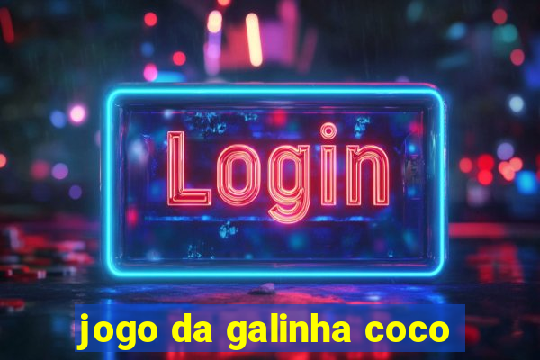 jogo da galinha coco